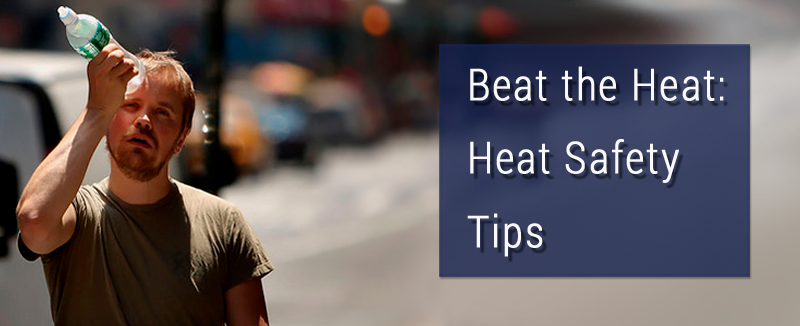 Here are some quick heat safety tips      Don’t leave children, pets (or anyone) alone in enclosed vehicles for any amount of time.