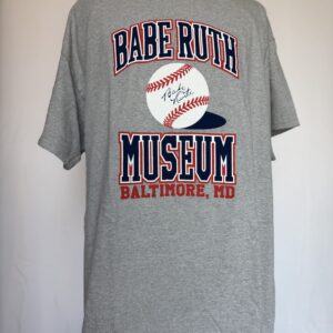 Babe Ruth Museum T-shirt, great for all ages