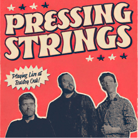 a poster for a band called pressing strings