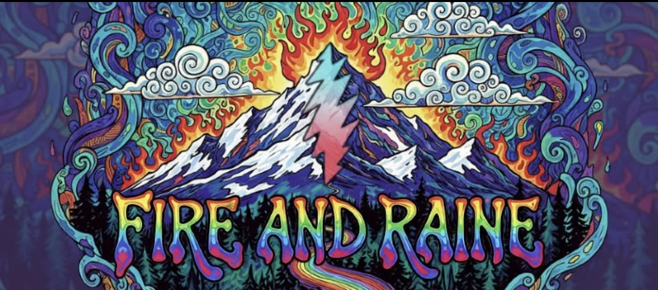 a picture of a mountain with the words fire and rain on it