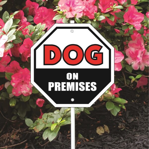 Garden Signs * DOG ON PREMISE