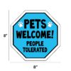 Garden Sign - PETS WELCOME / People Annoy - Image 2