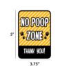 MINI-GARDEN SIGNS (NO POOP ZONE YELLOW) - Image 2