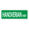 Street Sign * Hanoverian Hwy - Image 2