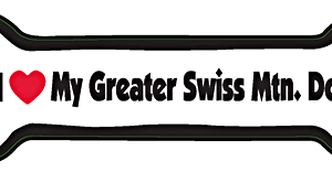 I LOVE MY GREATER SWISS MTN. DOG - BONE MAGNET
