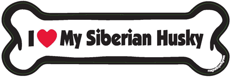 I LOVE MY SIBERIAN HUSKY - BONE MAGNET