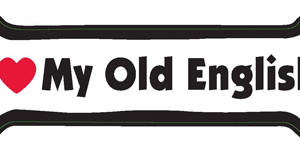 I LOVE MY OLD ENGLISH - BONE MAGNET