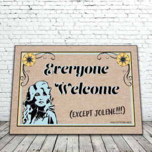 WELCOME EXCEPT JOLENE MAT