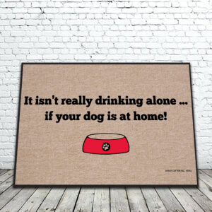 DRINKING ALONE DOG MAT