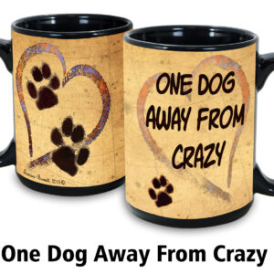 One Dog Away From Crazy Mug