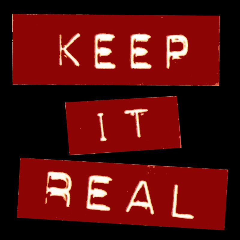 Red rectangles on black background read Keep It Real
