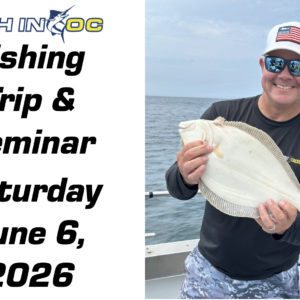 Fish in OC Fishing Trip and Seminar - June 6, 2026