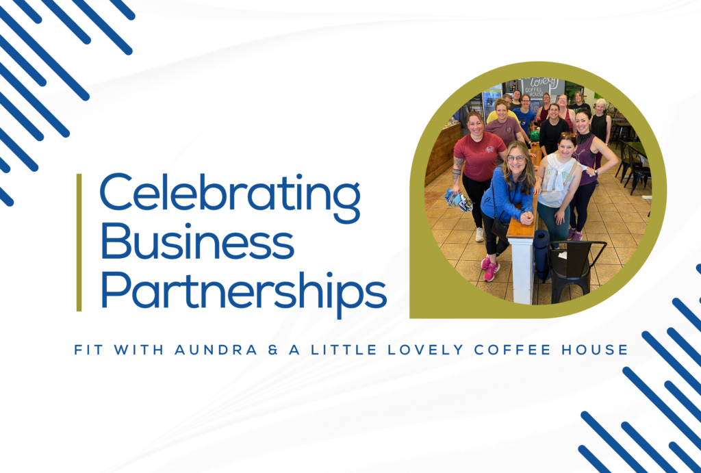 Celebrating Business Partnerships: Fit with Aundra & A Little Lovely Coffee House