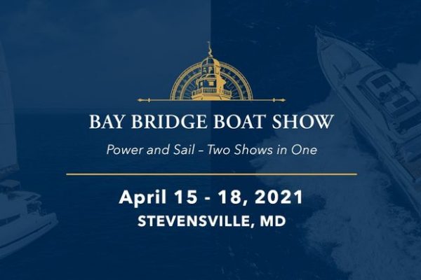 bay bridge boat show april 15-18, 2021