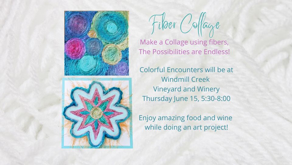 Fiber Collage at Windmill Creek information